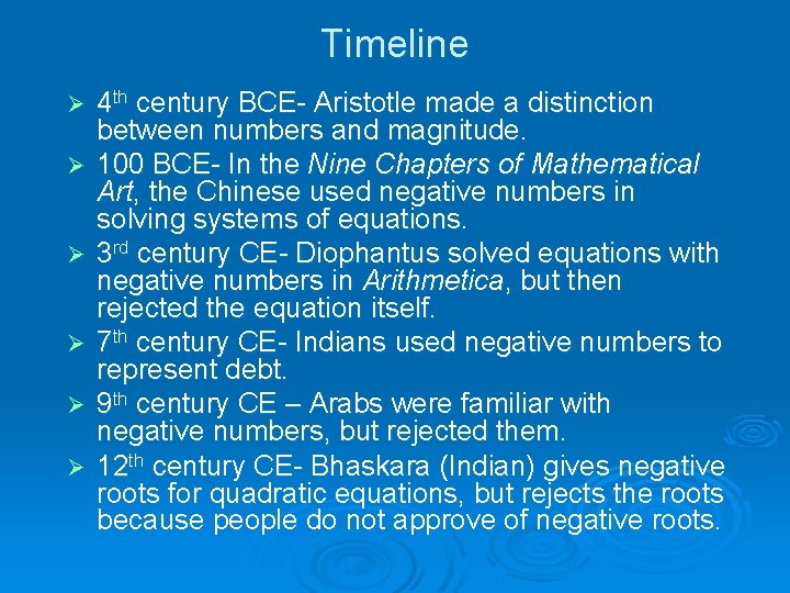 Timeline Ø Ø Ø 4 th century BCE- Aristotle made a distinction between numbers