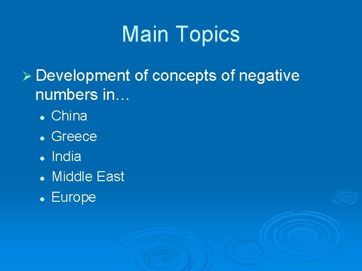 Main Topics Ø Development of concepts of negative numbers in… l l l China