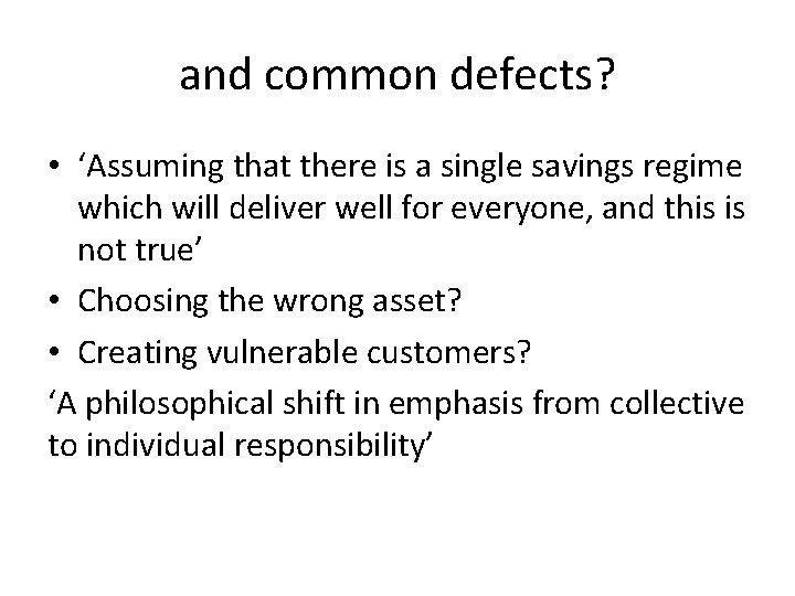 and common defects? • ‘Assuming that there is a single savings regime which will