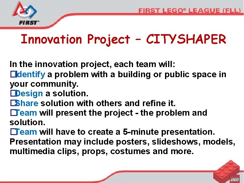 Innovation Project – CITYSHAPER In the innovation project, each team will: �Identify a problem