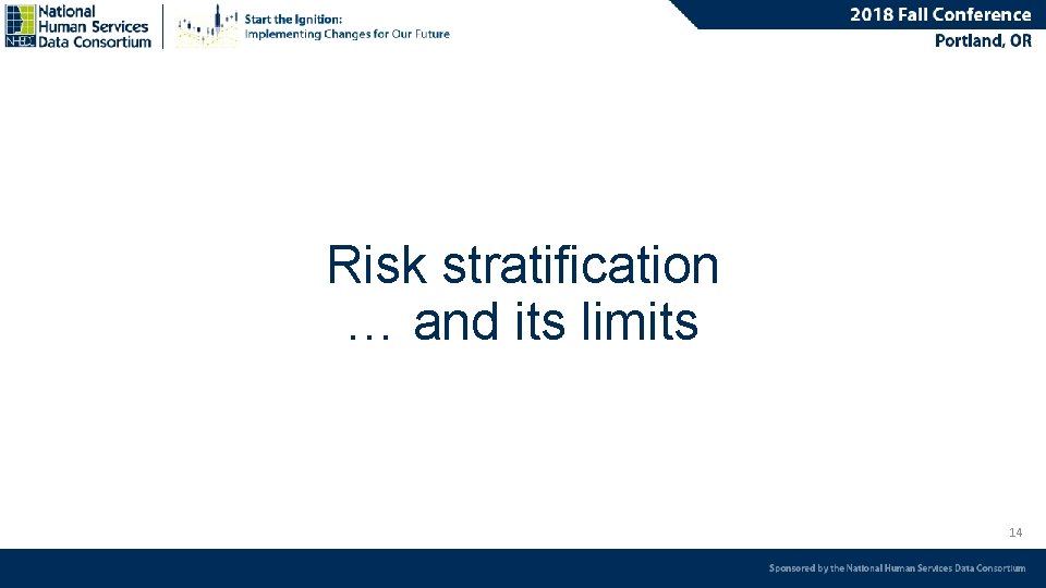 Risk stratification … and its limits 14 