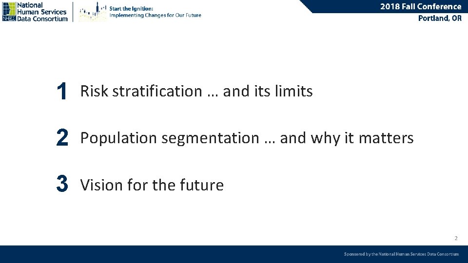 1 Risk stratification … and its limits 2 Population segmentation … and why it