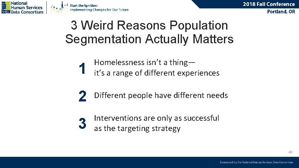3 Weird Reasons Population Segmentation Actually Matters 1 Homelessness isn’t a thing— it’s a