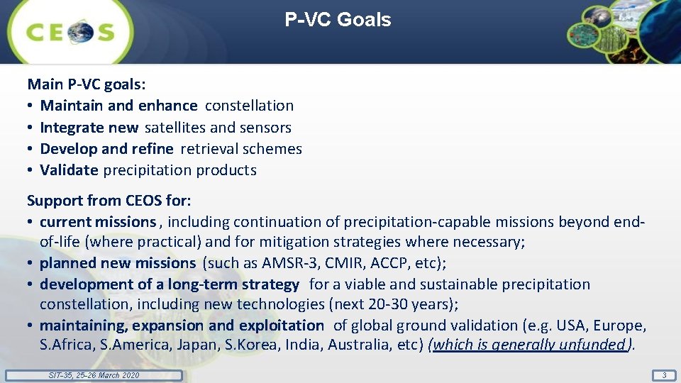 P-VC Goals Main P-VC goals: • Maintain and enhance constellation • Integrate new satellites