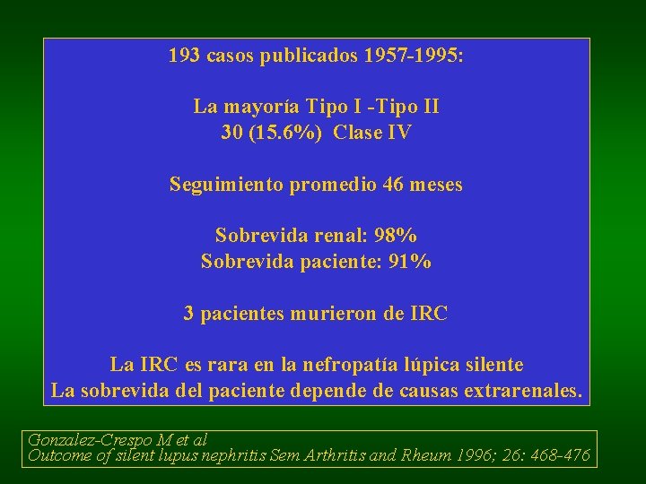 193 casos publicados 1957 -1995: La mayoría Tipo I -Tipo II 30 (15. 6%)