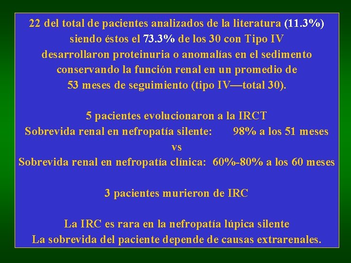 22 del total de pacientes analizados de la literatura (11. 3%) siendo éstos el