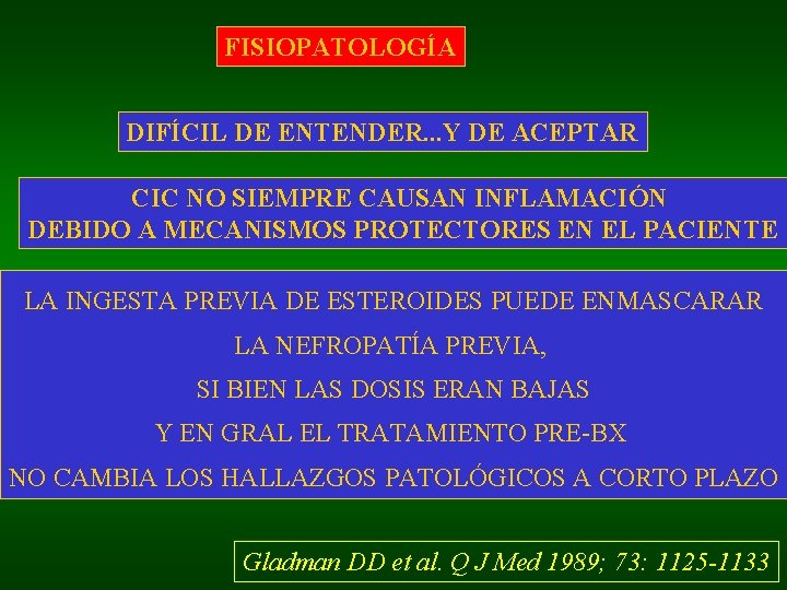 FISIOPATOLOGÍA DIFÍCIL DE ENTENDER. . . Y DE ACEPTAR CIC NO SIEMPRE CAUSAN INFLAMACIÓN