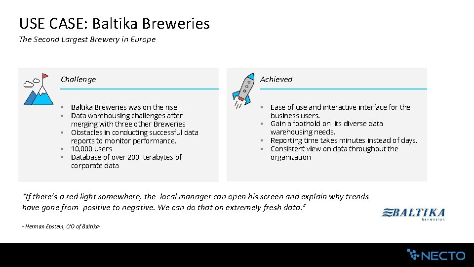 USE CASE: Baltika Breweries The Second Largest Brewery in Europe Challenge Achieved § Baltika