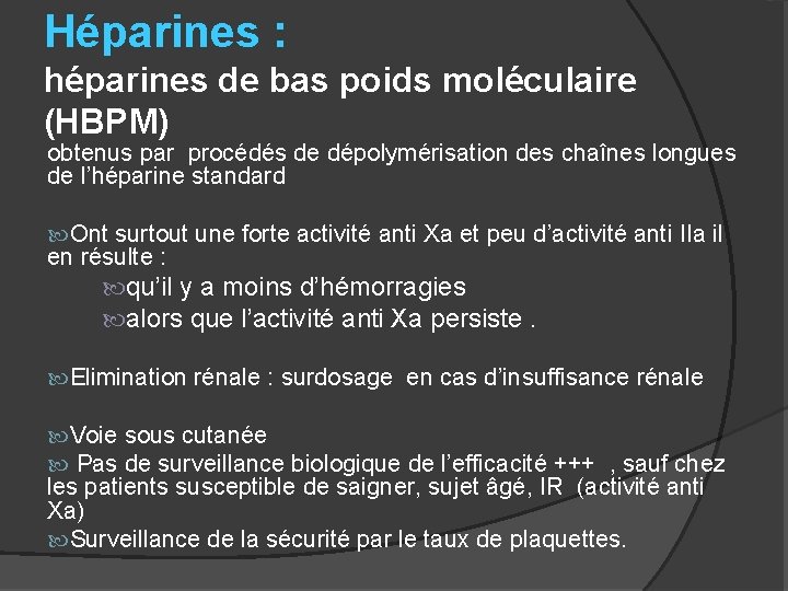 Héparines : héparines de bas poids moléculaire (HBPM) obtenus par procédés de dépolymérisation des