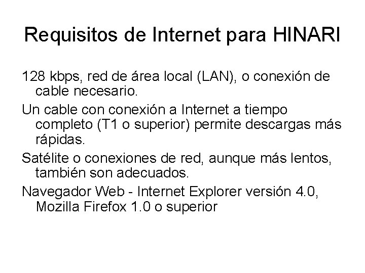 Requisitos de Internet para HINARI 128 kbps, red de área local (LAN), o conexión