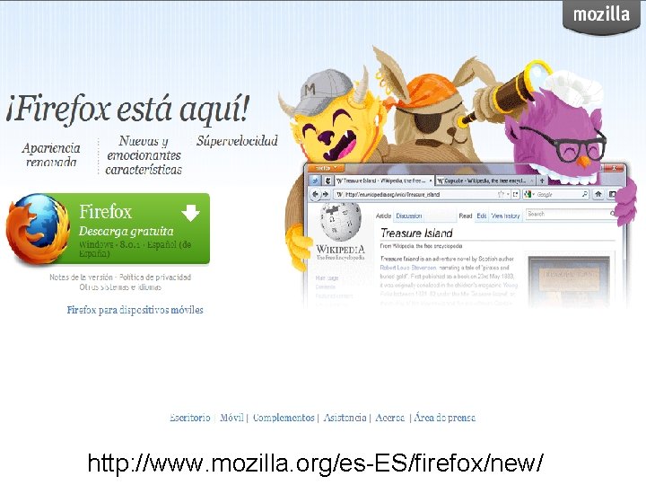 http: //www. mozilla. org/es-ES/firefox/new/ 