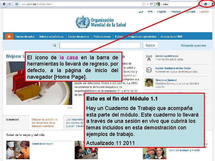 Home page button El ícono de la casa en la barra de herramientas lo