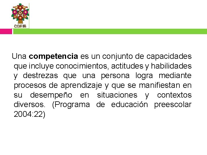 Una competencia es un conjunto de capacidades que incluye conocimientos, actitudes y habilidades y