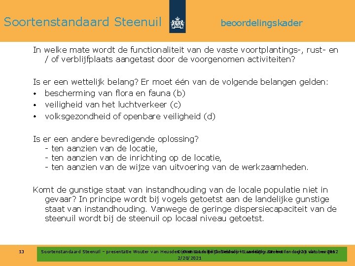 Soortenstandaard Steenuil beoordelingskader In welke mate wordt de functionaliteit van de vaste voortplantings-, rust-