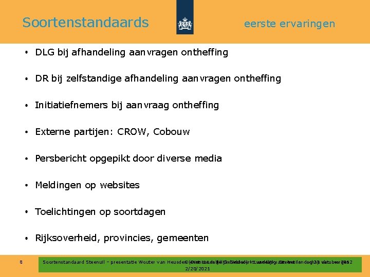 Soortenstandaards eerste ervaringen DLG bij afhandeling aanvragen ontheffing DR bij zelfstandige afhandeling aanvragen ontheffing