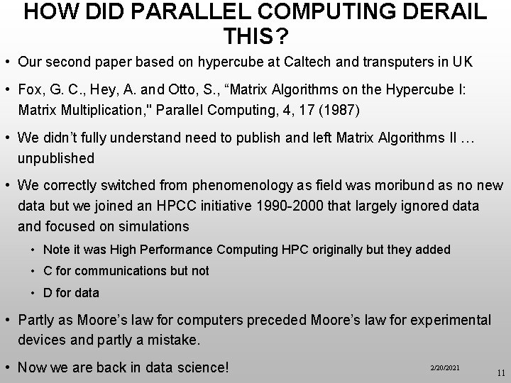 HOW DID PARALLEL COMPUTING DERAIL THIS? • Our second paper based on hypercube at