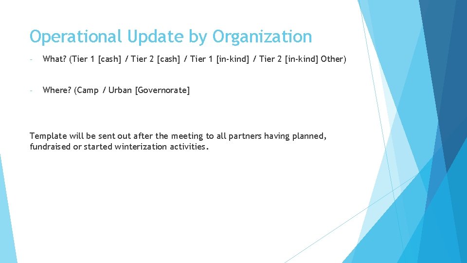 Operational Update by Organization - What? (Tier 1 [cash] / Tier 2 [cash] /