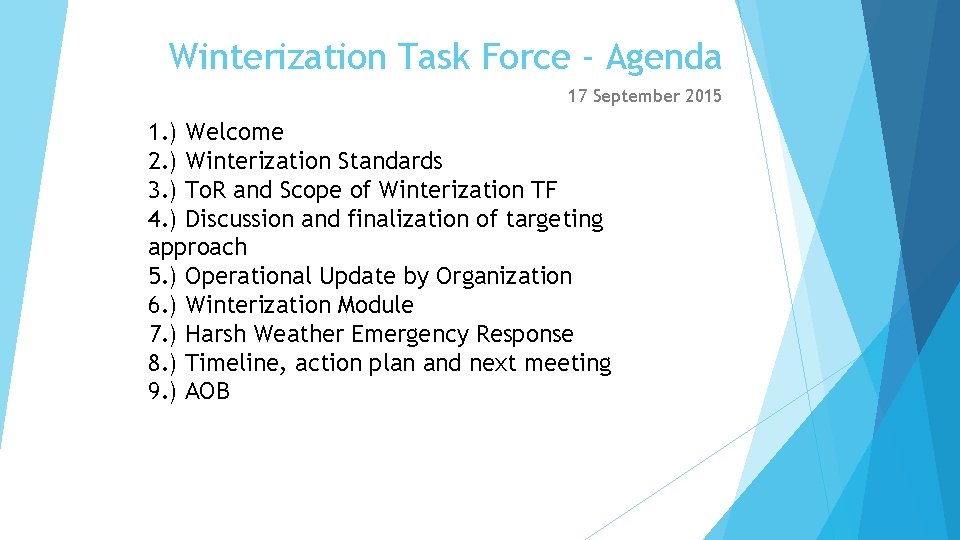 Winterization Task Force - Agenda 17 September 2015 1. ) Welcome 2. ) Winterization