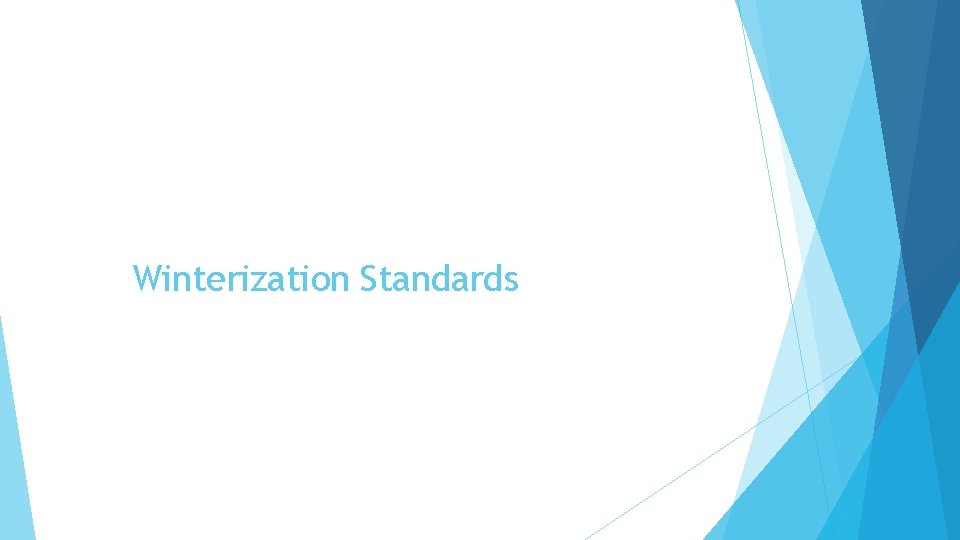 Winterization Standards 