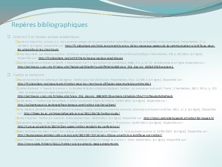 Repères bibliographiques � Science 2. 0 et réseaux sociaux académiques �Laurence Bianchini. Science 2.