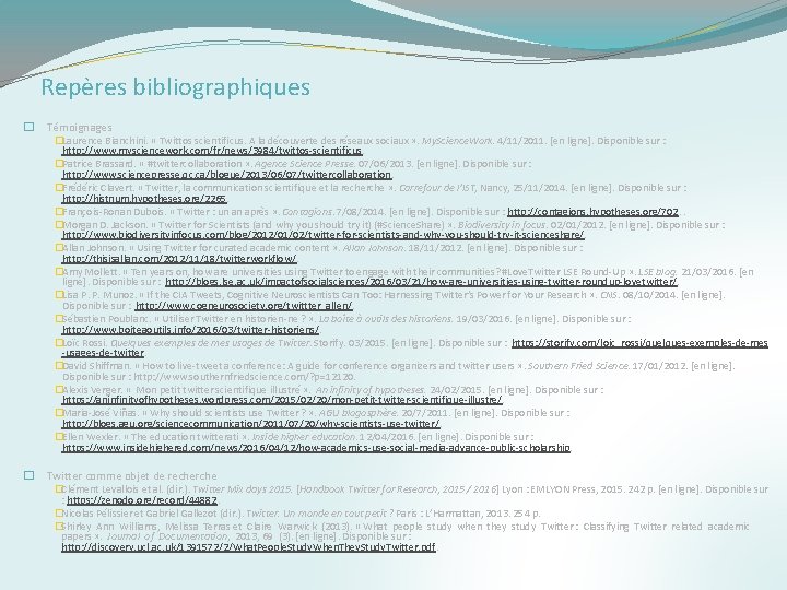 Repères bibliographiques � Témoignages �Laurence Bianchini. « Twittos scientificus. A la découverte des réseaux