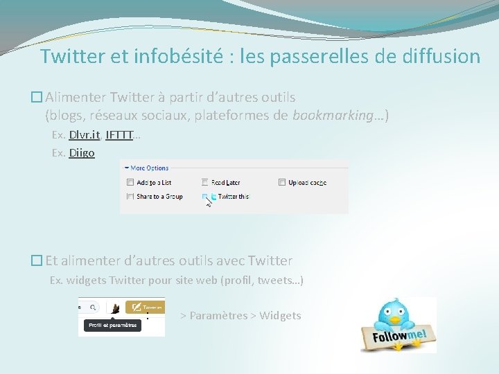 Twitter et infobésité : les passerelles de diffusion �Alimenter Twitter à partir d’autres outils