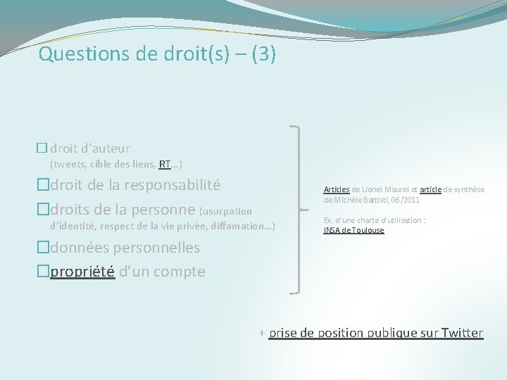 Questions de droit(s) – (3) � droit d’auteur (tweets, cible des liens, RT…) �droit