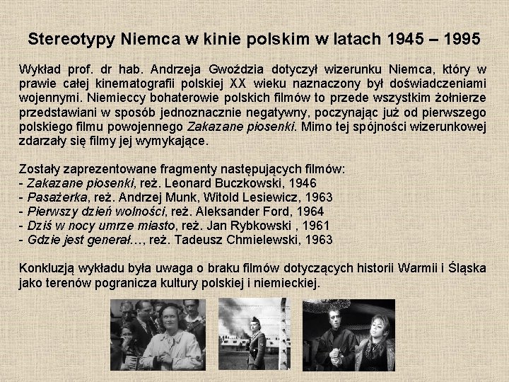 Stereotypy Niemca w kinie polskim w latach 1945 – 1995 Wykład prof. dr hab.