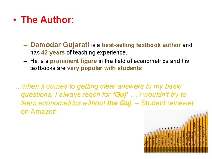  • The Author: – Damodar Gujarati is a best-selling textbook author and has