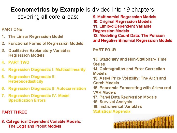 Econometrics by Example is divided into 19 chapters, 9. Multinomial Regression Models covering all