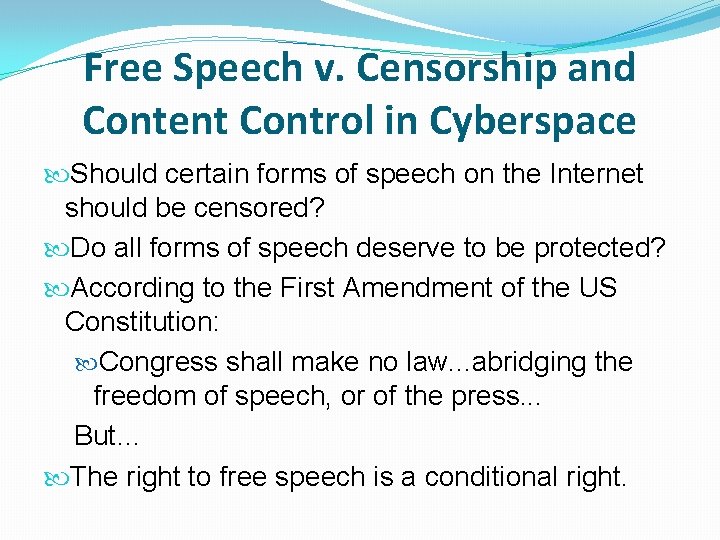 Free Speech v. Censorship and Content Control in Cyberspace Should certain forms of speech