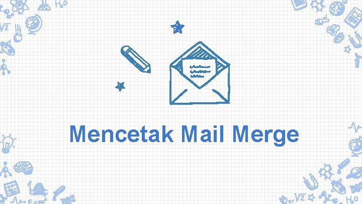 Mencetak Mail Merge 