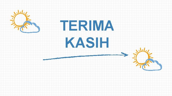 TERIMA KASIH 