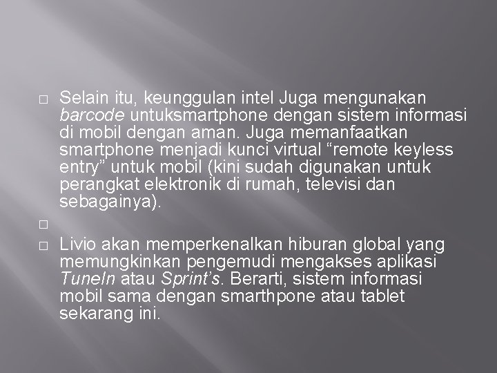 � � � Selain itu, keunggulan intel Juga mengunakan barcode untuksmartphone dengan sistem informasi