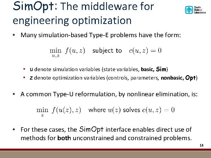 Sim. Opt: The middleware for engineering optimization • Many simulation-based Type-E problems have the