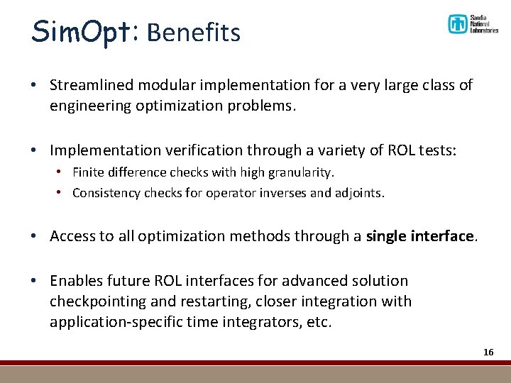 Sim. Opt: Benefits • Streamlined modular implementation for a very large class of engineering