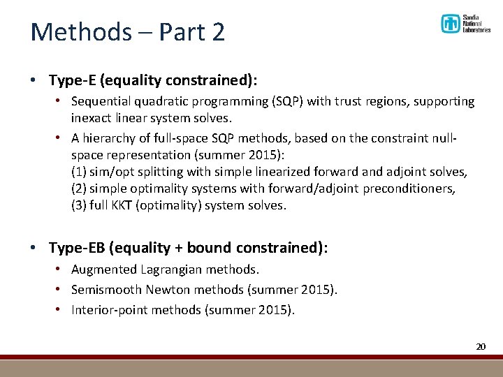 Methods – Part 2 • Type-E (equality constrained): • Sequential quadratic programming (SQP) with