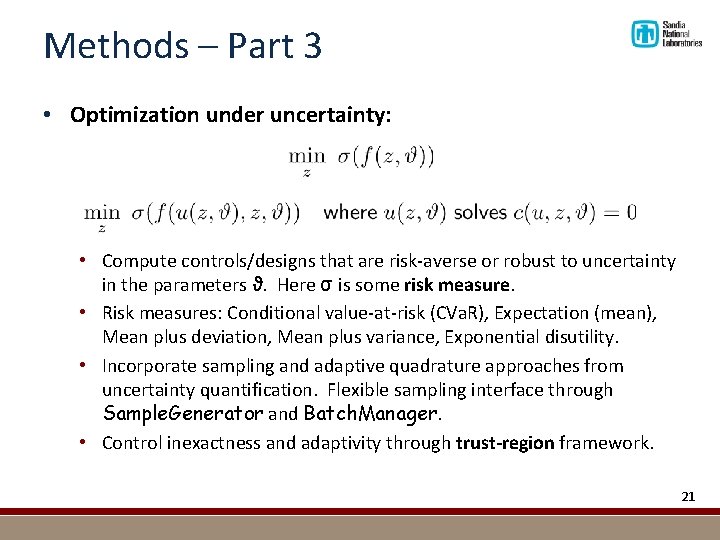 Methods – Part 3 • Optimization under uncertainty: • Compute controls/designs that are risk-averse