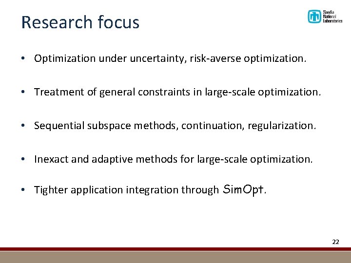 Research focus • Optimization under uncertainty, risk-averse optimization. • Treatment of general constraints in