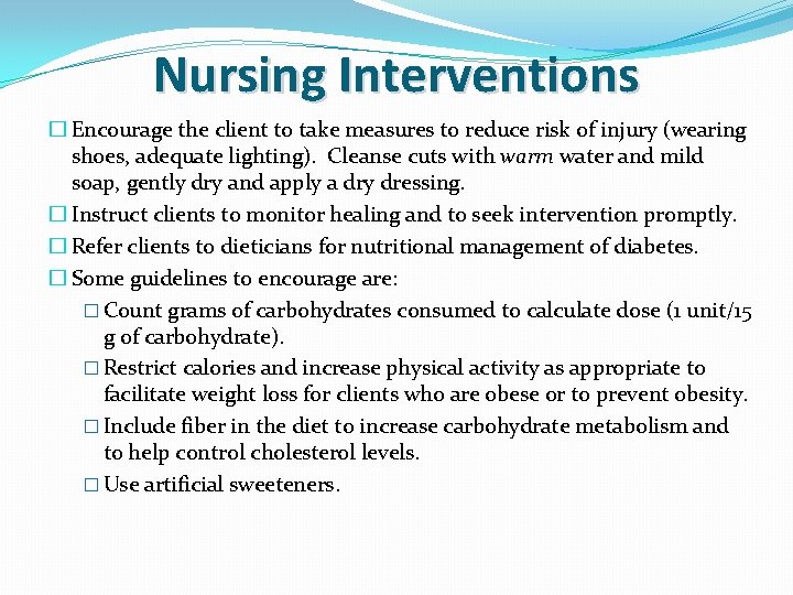 Nursing Interventions � Encourage the client to take measures to reduce risk of injury