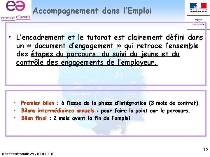 Accompagnement dans l’Emploi • L’encadrement et le tutorat est clairement défini dans un «