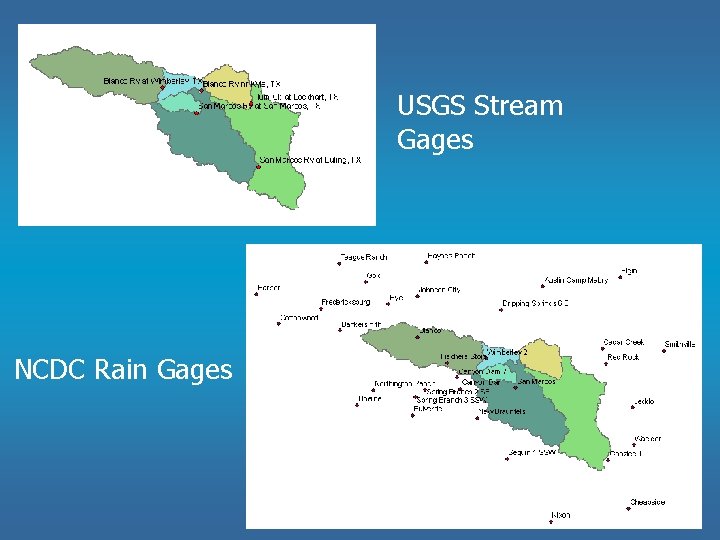 USGS Stream Gages NCDC Rain Gages USGS Stream Gages NCDC Rain Gages