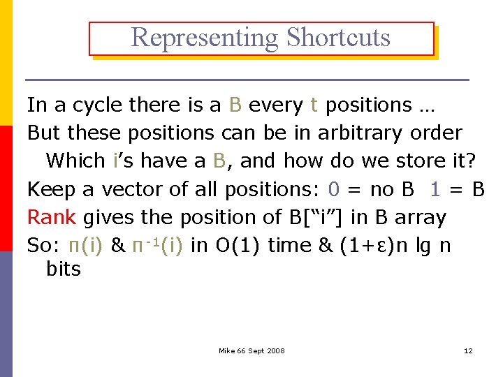 Representing Shortcuts In a cycle there is a B every t positions … But