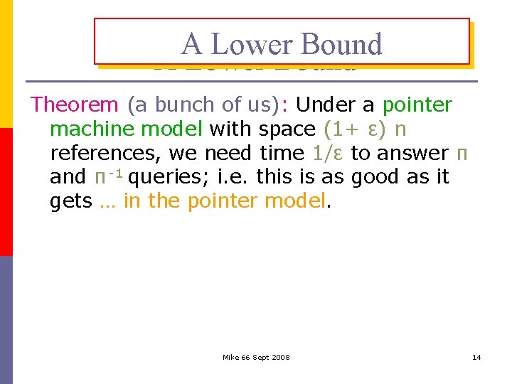 A Lower Bound Theorem (a bunch of us): Under a pointer machine model with