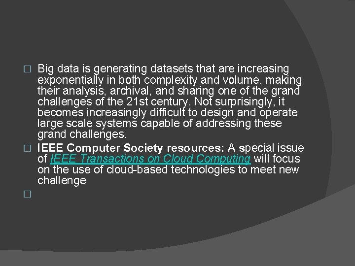 Big data is generating datasets that are increasing exponentially in both complexity and volume,