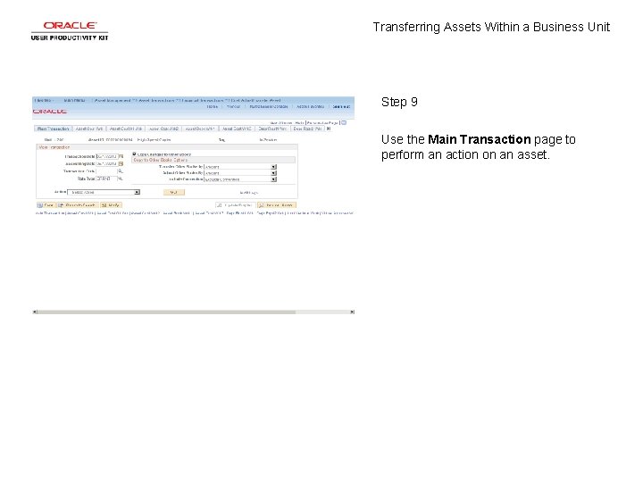 Transferring Assets Within a Business Unit Step 9 Use the Main Transaction page to