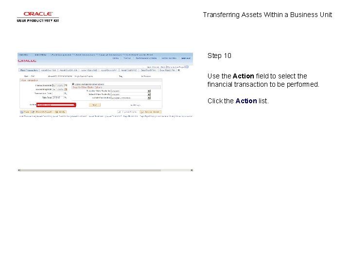 Transferring Assets Within a Business Unit Step 10 Use the Action field to select