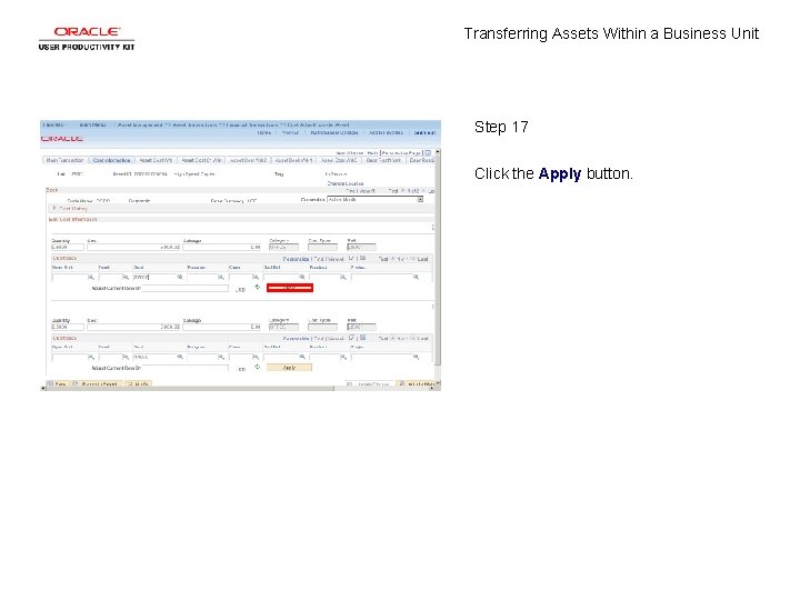 Transferring Assets Within a Business Unit Step 17 Click the Apply button. 