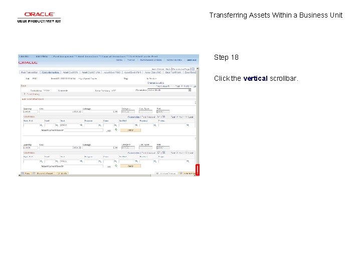 Transferring Assets Within a Business Unit Step 18 Click the vertical scrollbar. 