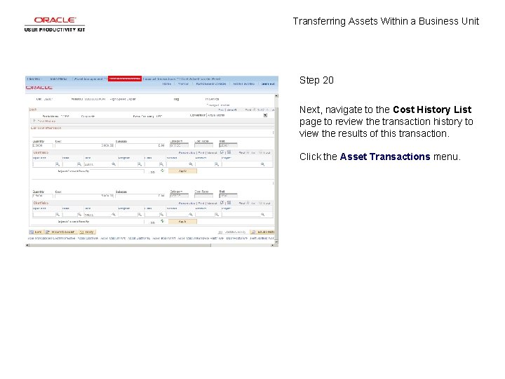 Transferring Assets Within a Business Unit Step 20 Next, navigate to the Cost History